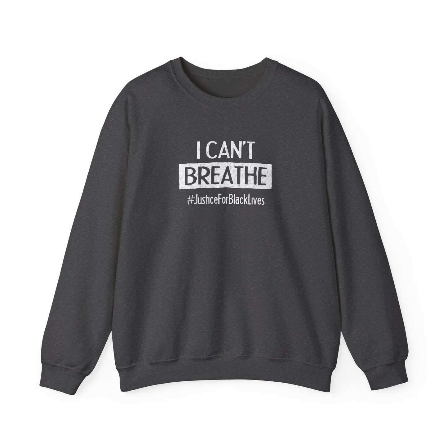“I Can't Breathe” Unisex Sweatshirt