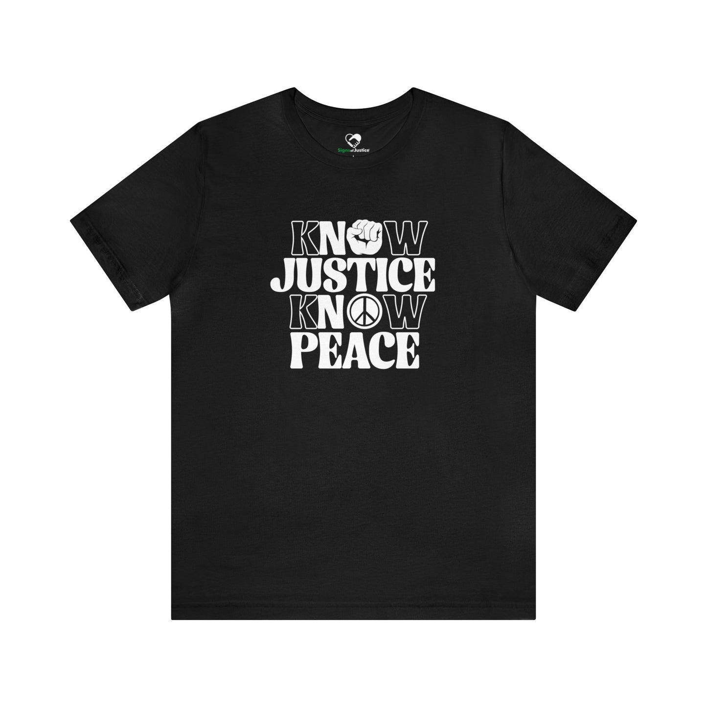 “Know Justice, Know Peace (Classic)” Unisex T-Shirt (Bella+Canvas)
