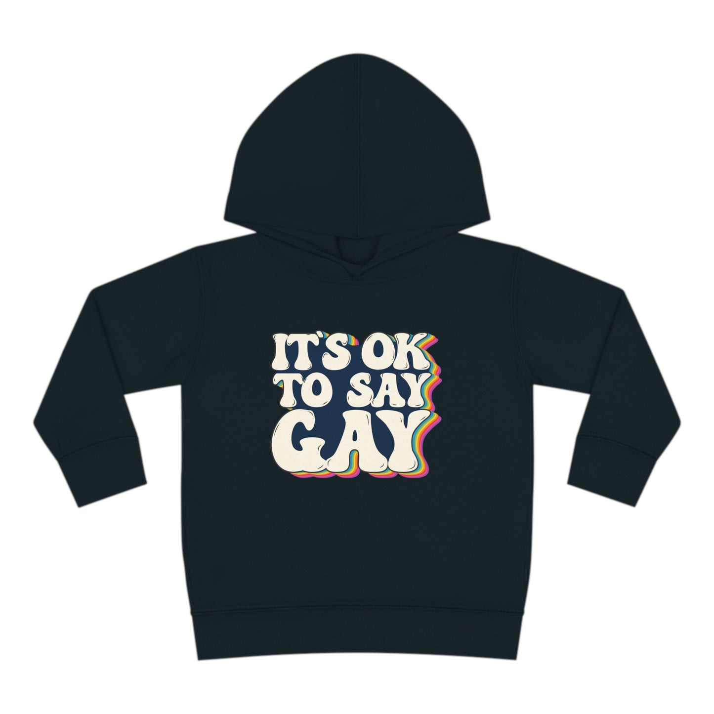 “It’s OK to Say Gay” Toddler Hoodie