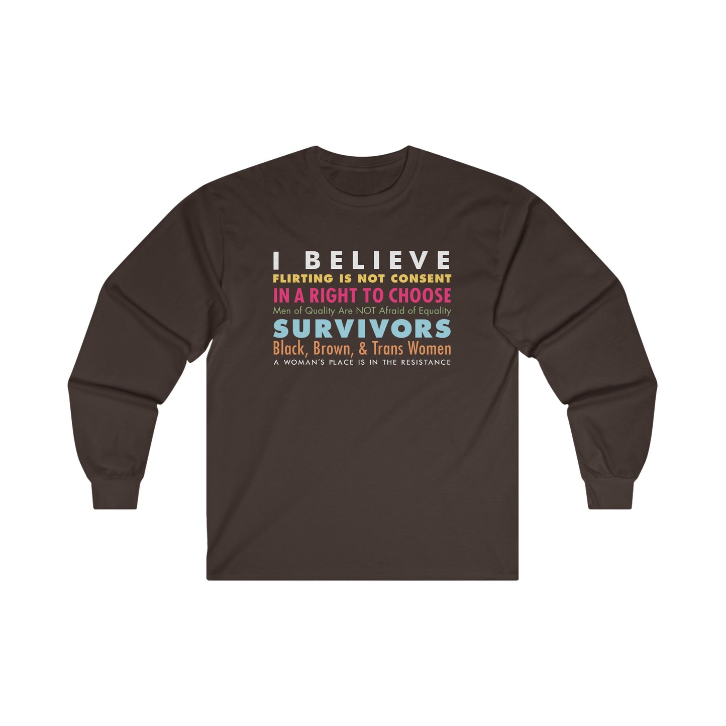 “I/We Believe Women” Unisex Long Sleeve T-Shirt