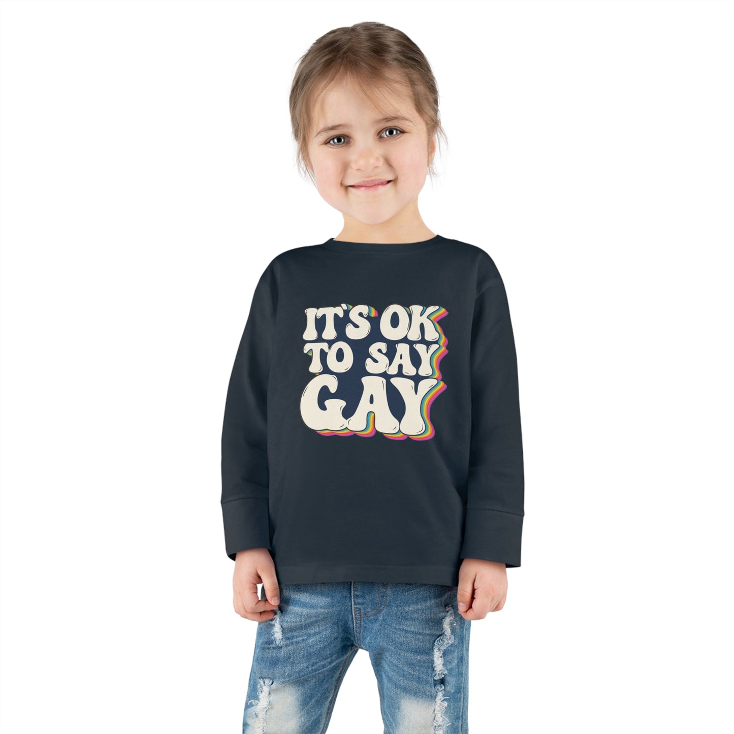 “It’s OK to Say Gay” Toddler Long Sleeve Tee