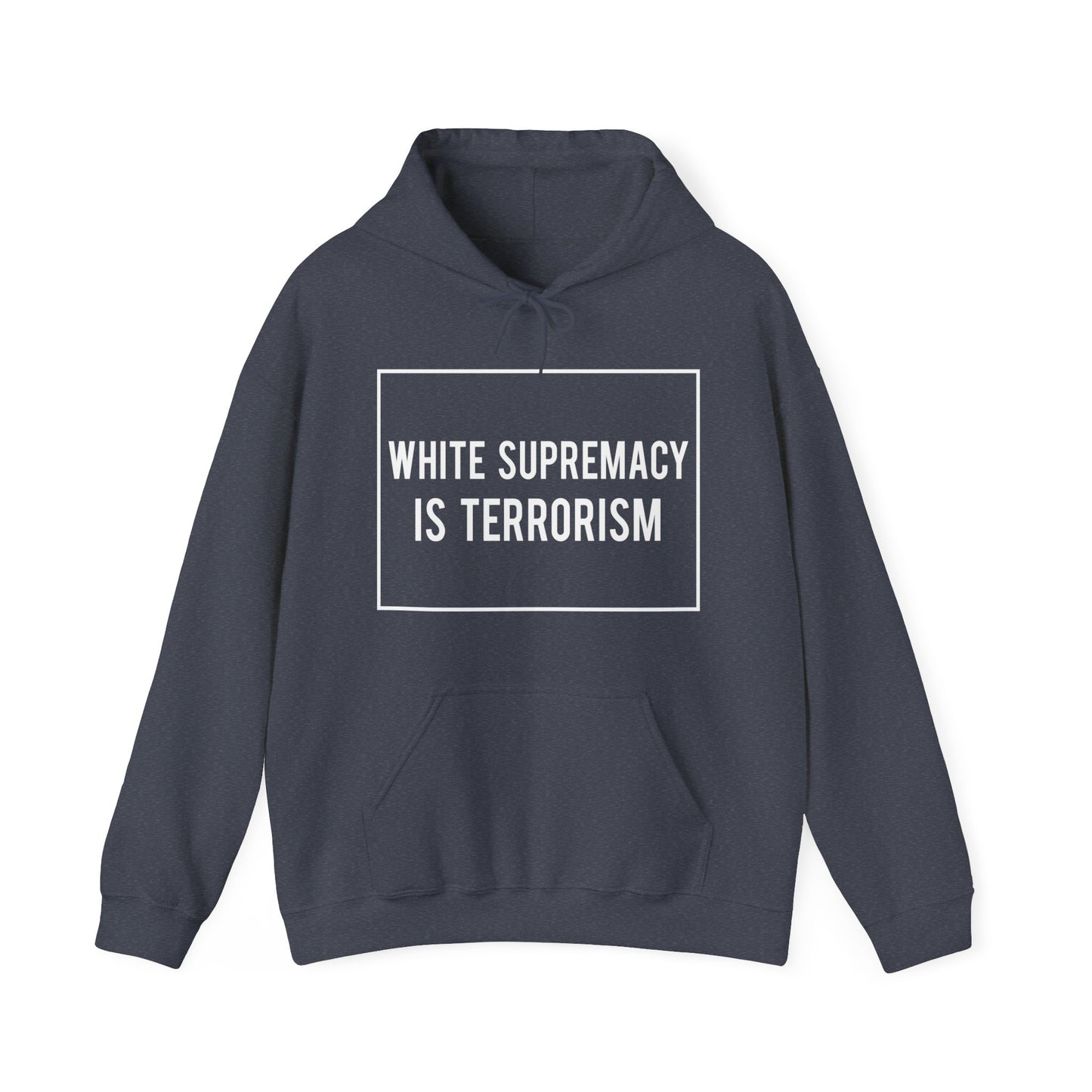 “White Supremacy is Terrorism” Unisex Hoodie