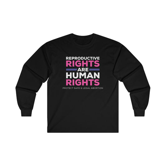 “Reproductive Rights” Unisex Long Sleeve T-Shirt