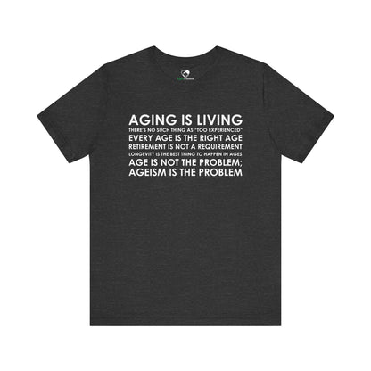 "Aging Is Living" Unisex T-Shirt (Bella+Canvas)