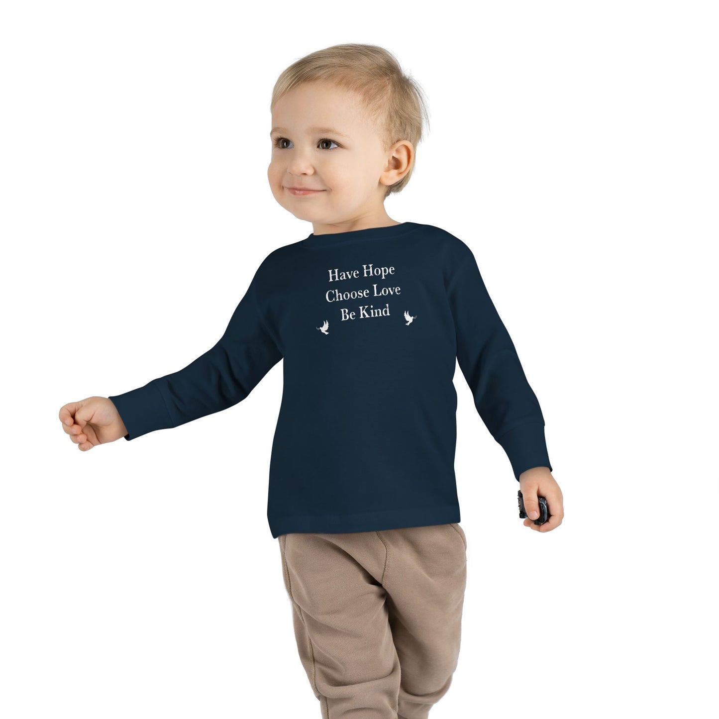 “Have Hope ~ Choose Love ~ Be Kind” Toddler Long Sleeve Tee