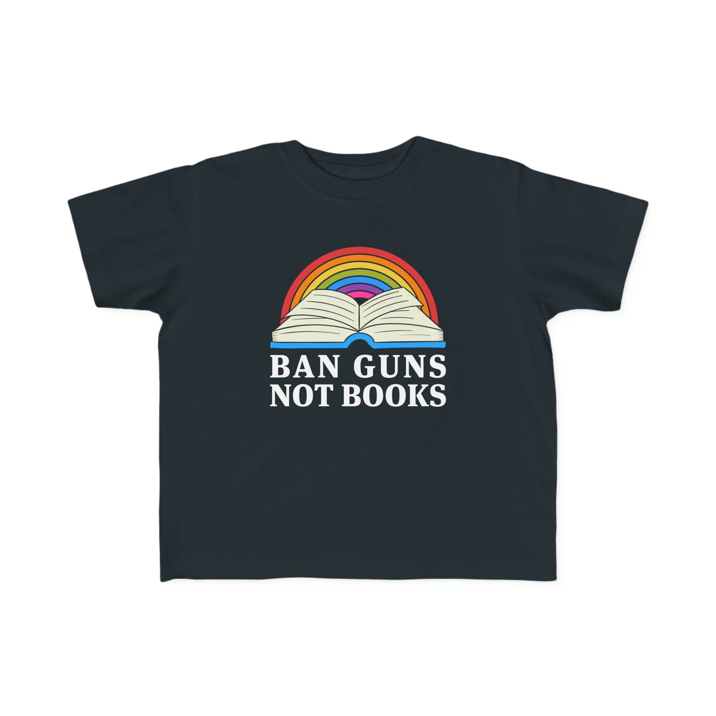 “Ban Guns Not Books” Toddler's Tee