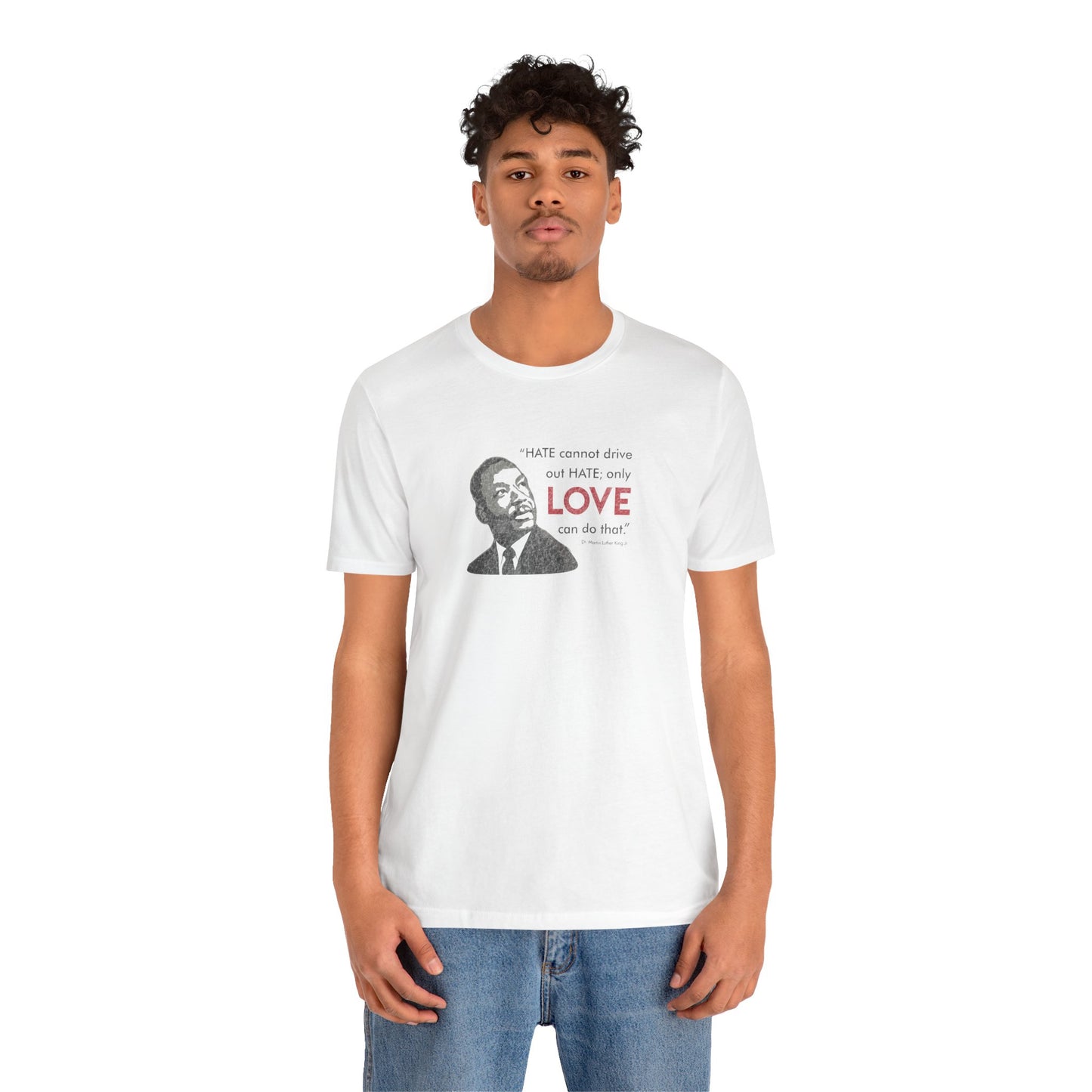 “MLK Love” Unisex T-Shirt (Bella+Canvas)