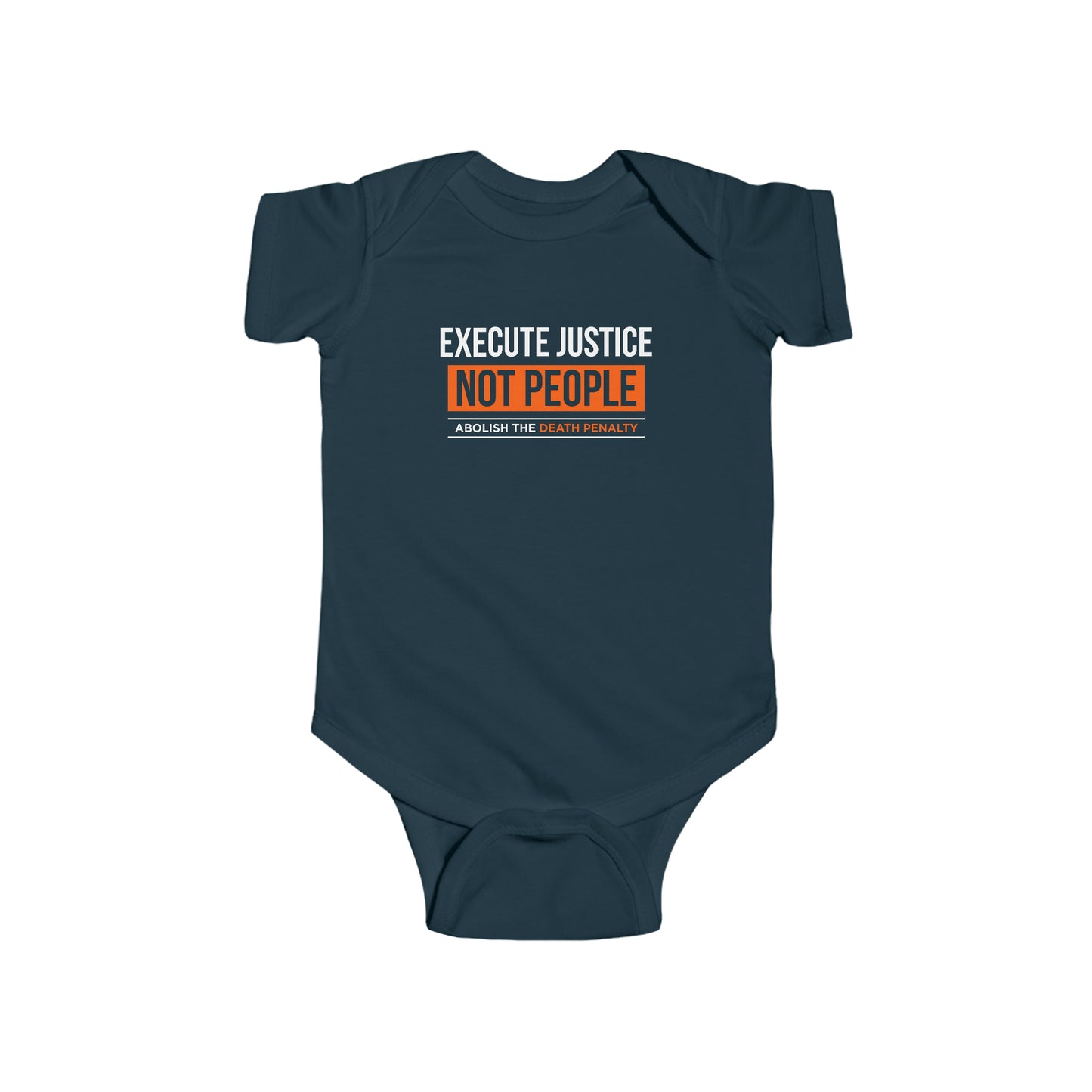 “Execute Justice” Infant Onesie