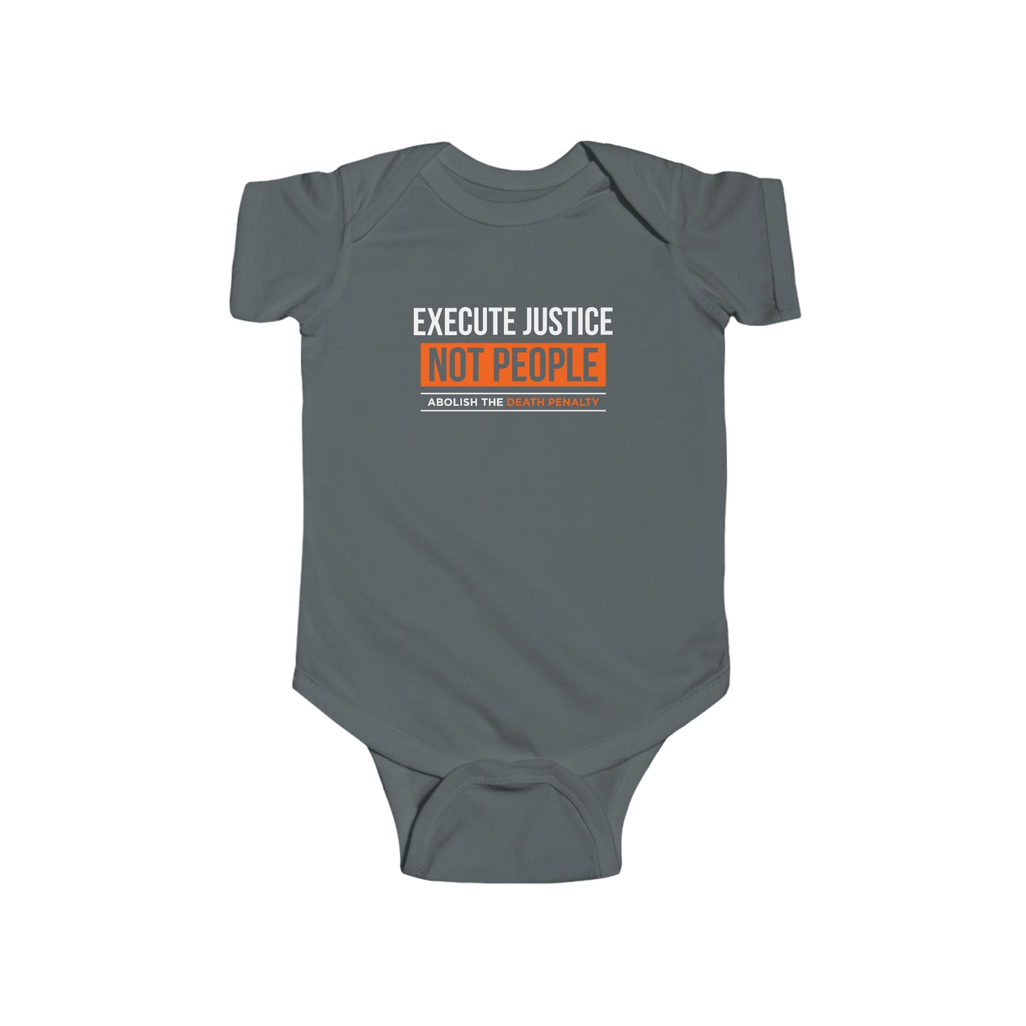 “Execute Justice” Infant Onesie