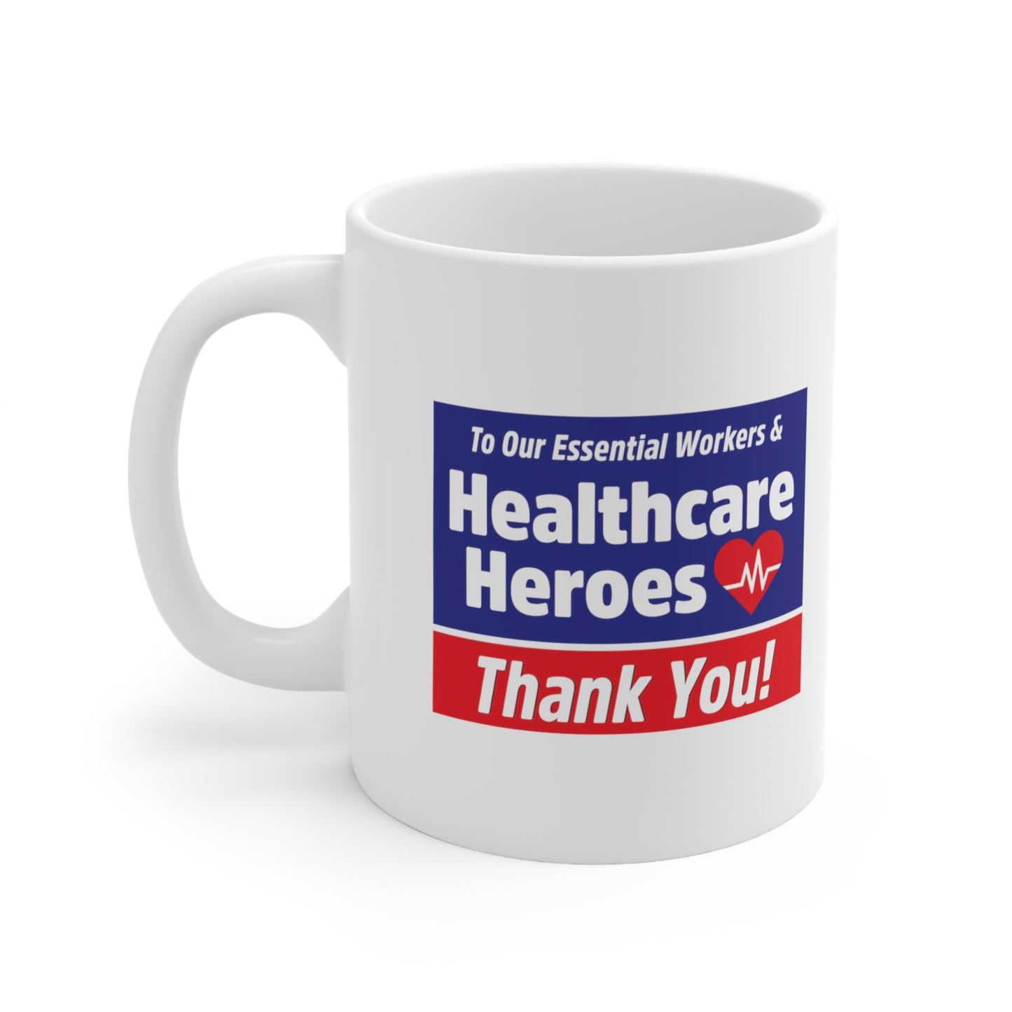 “Healthcare Heroes” 11 oz. Mug