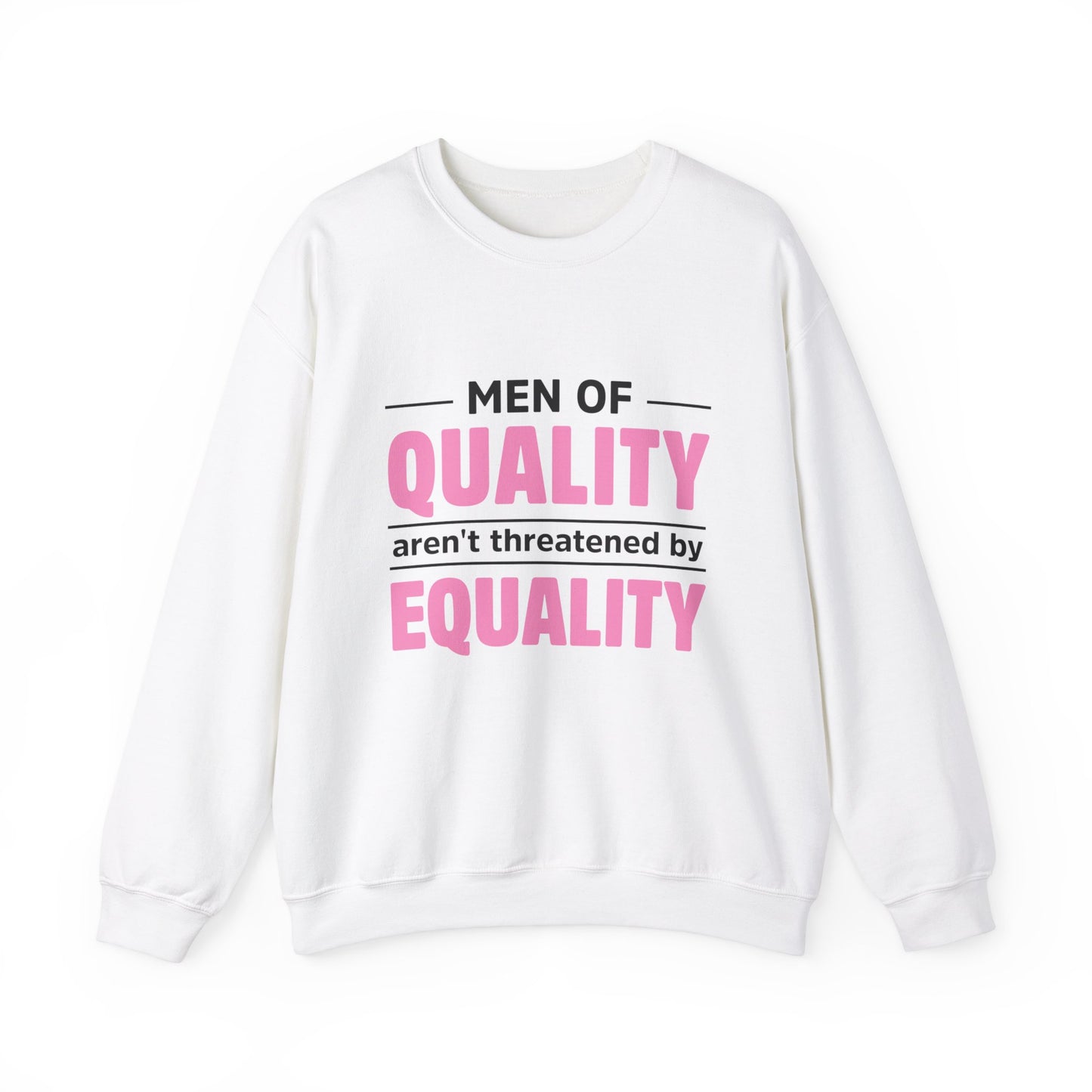 “Men of Quality” Unisex Sweatshirt