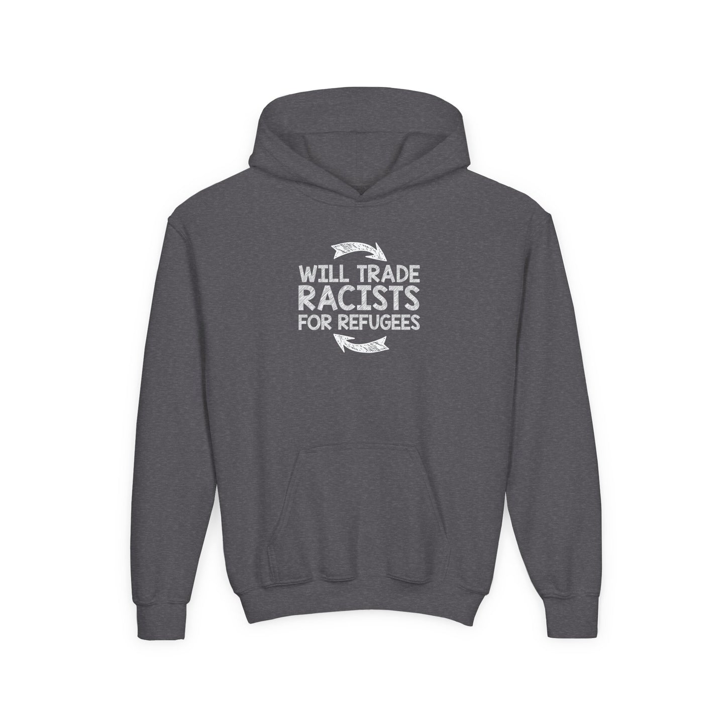 “Will Trade Racists for Refugees” Youth Hoodie