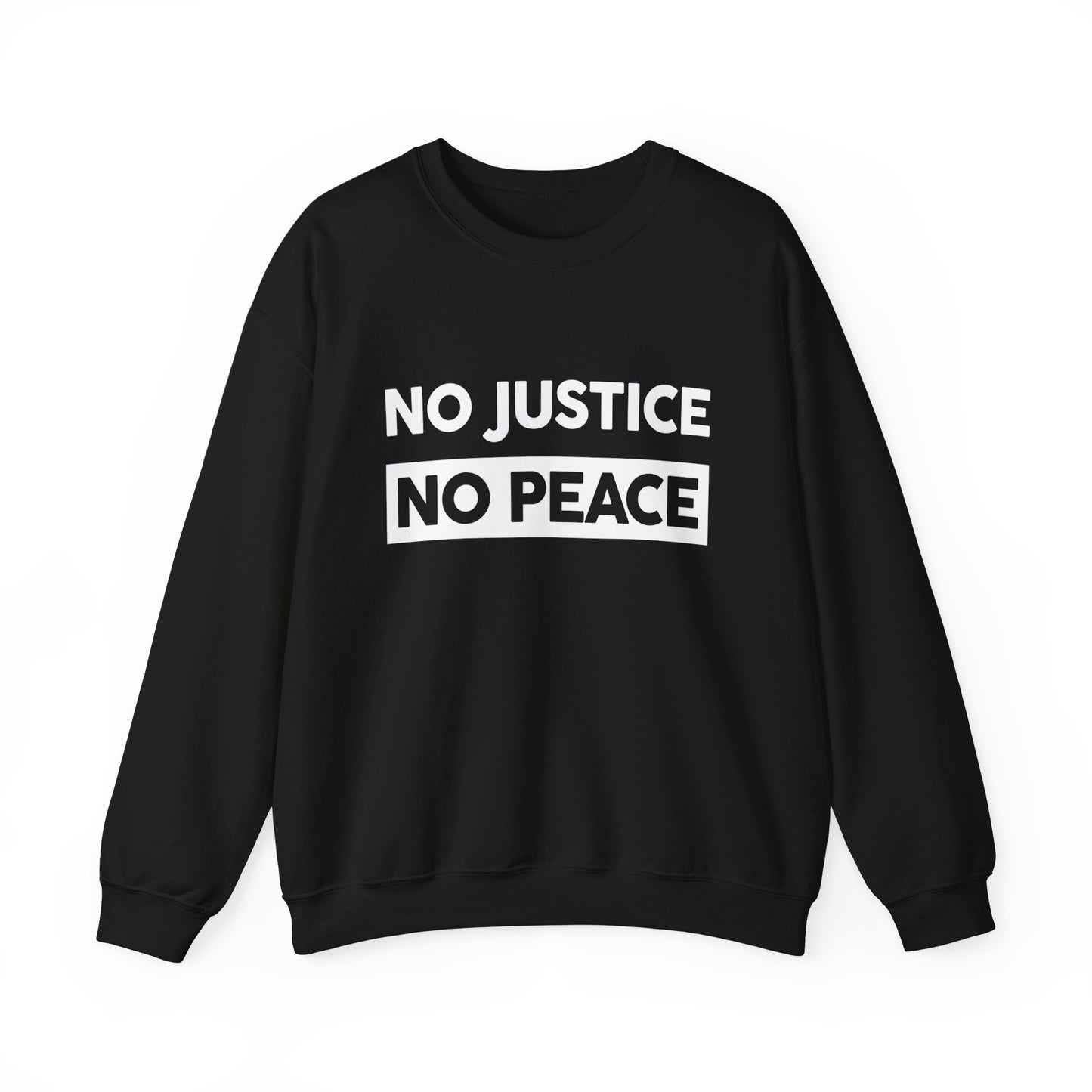 “No Justice, No Peace” Unisex Sweatshirt