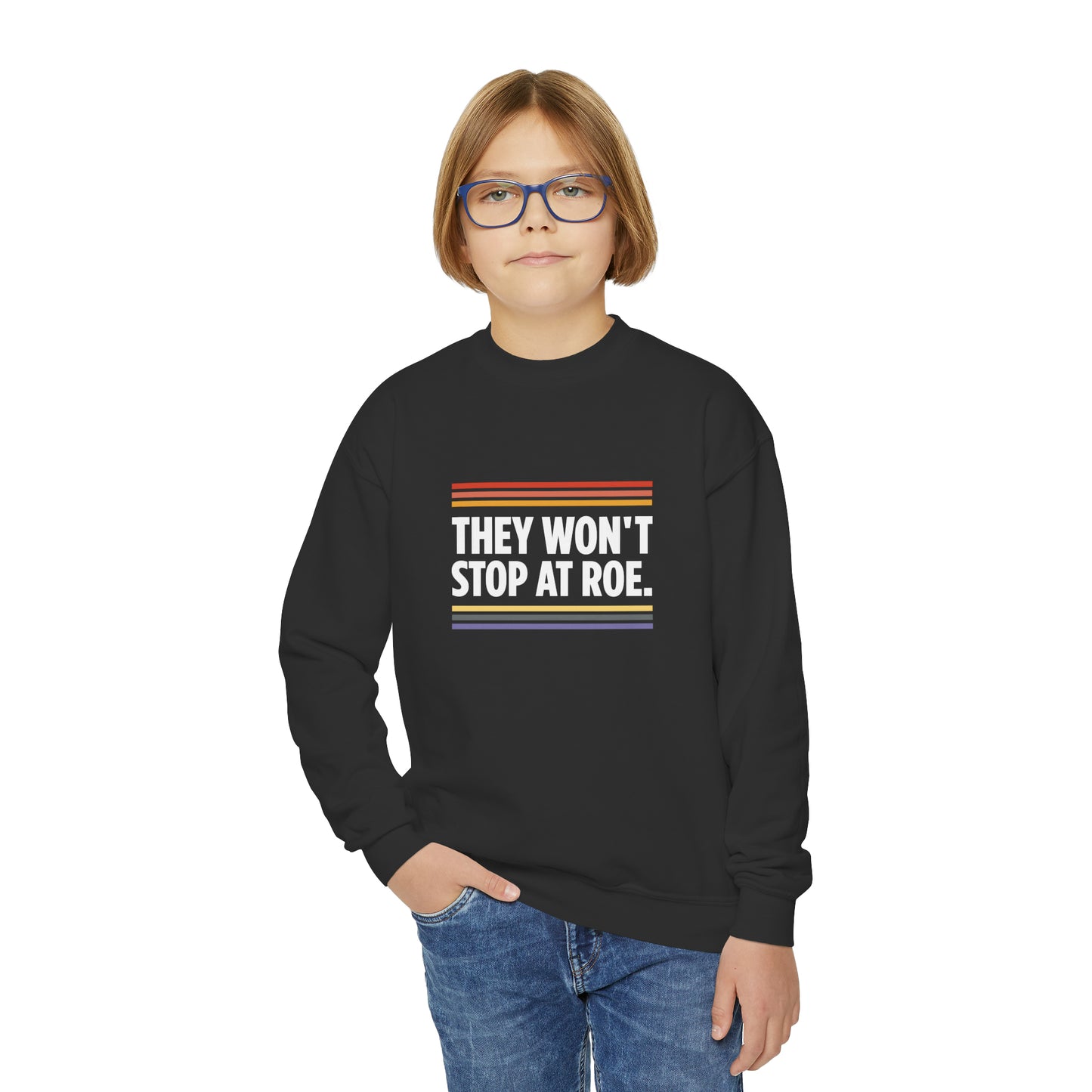 "They Won't Stop at Roe" Youth Sweatshirt