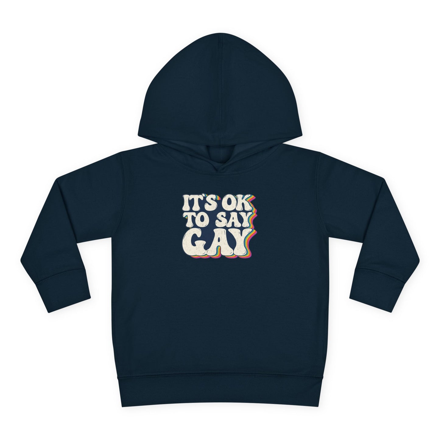 “It’s OK to Say Gay” Toddler Hoodie