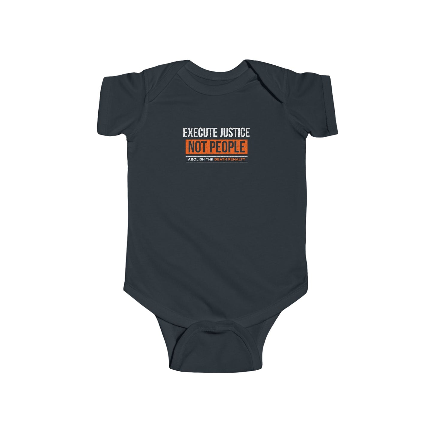 “Execute Justice” Infant Onesie