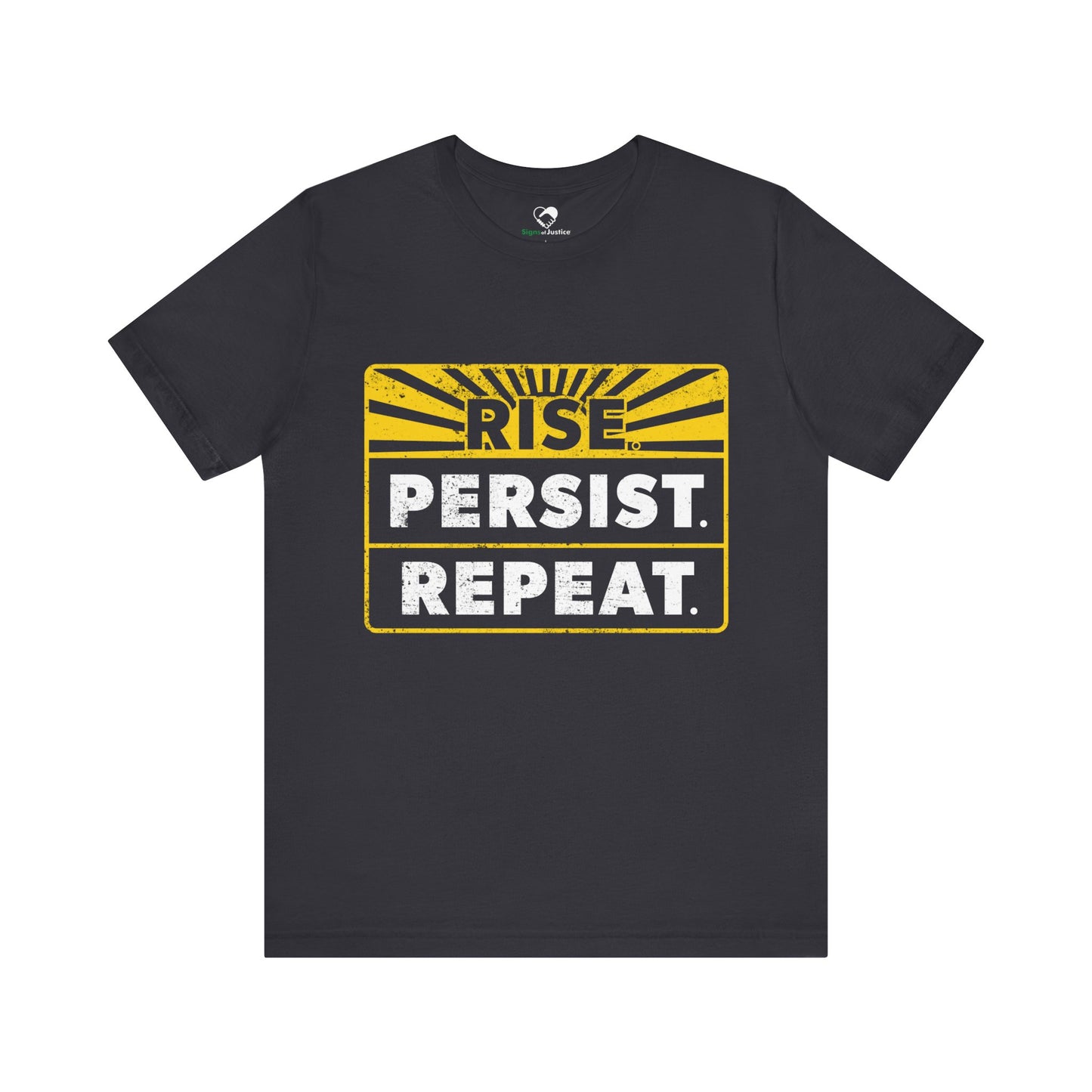 "Rise Persist Repeat" Unisex T-Shirt (Bella+Canvas)