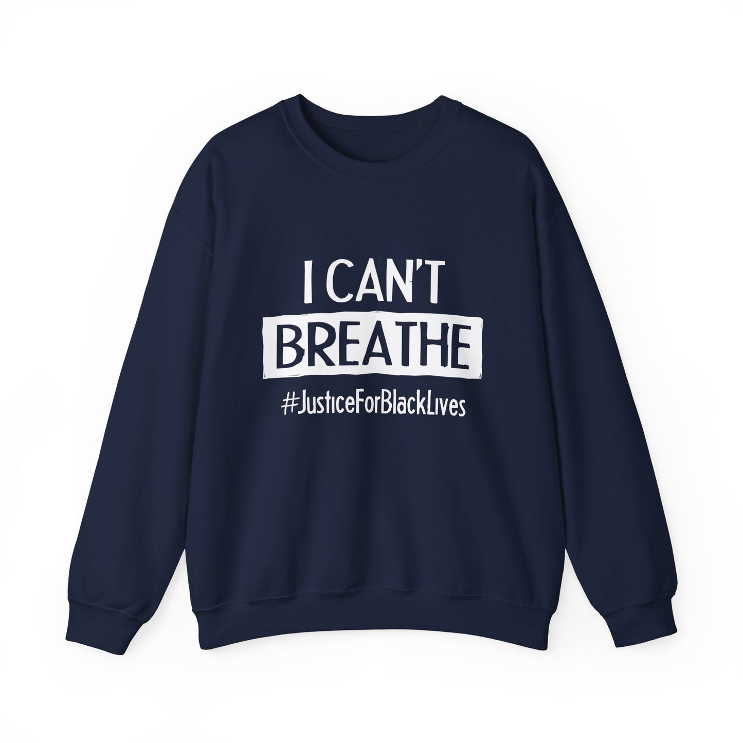 “I Can't Breathe” Unisex Sweatshirt