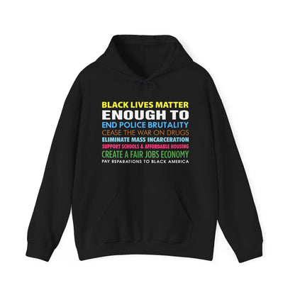 “Black Lives Matter Enough To” Unisex Hoodie