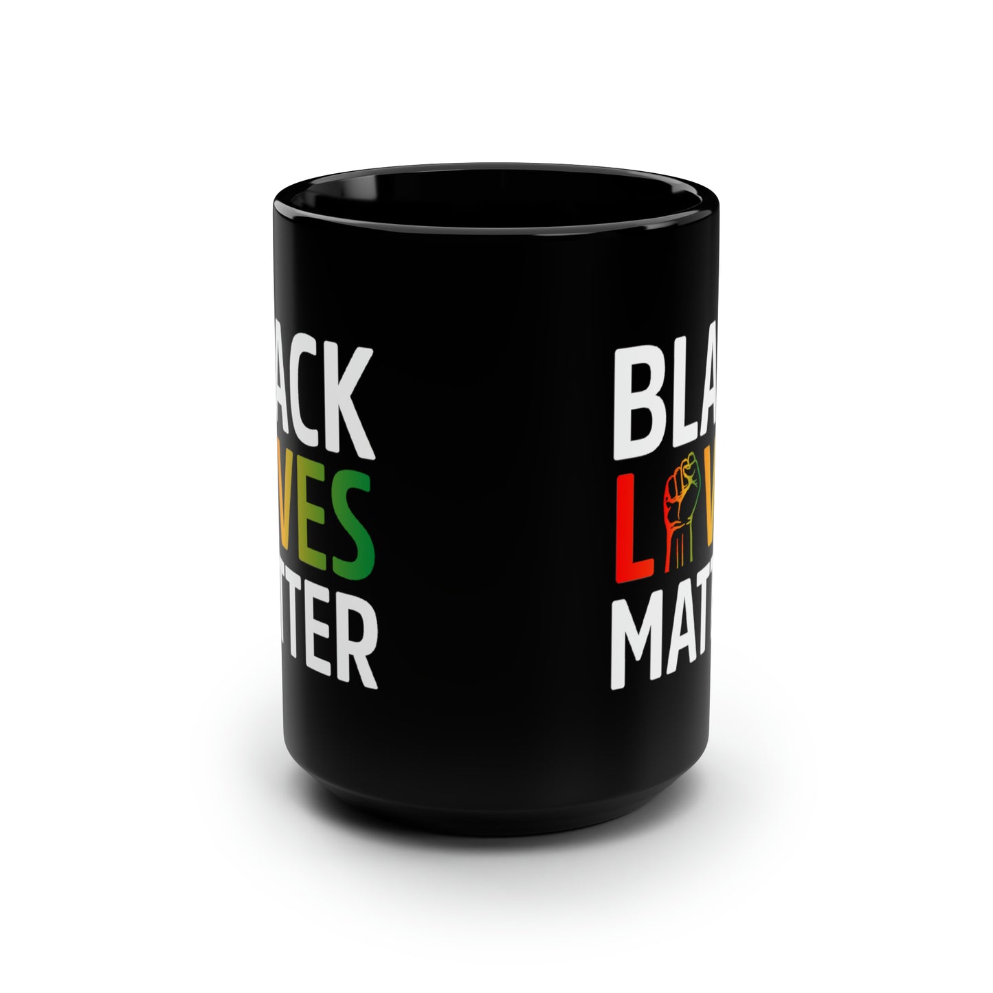 “Black Lives Matter – Unity Fist (Pan-Africa)” 15 oz. Mug