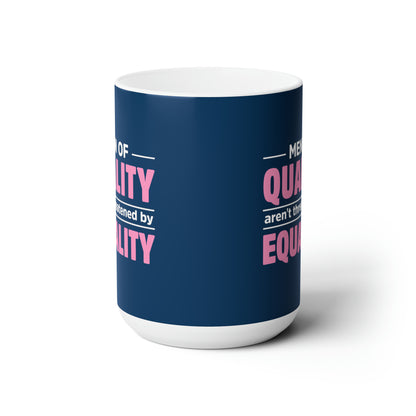 “Men of Quality” 15 oz. Mug
