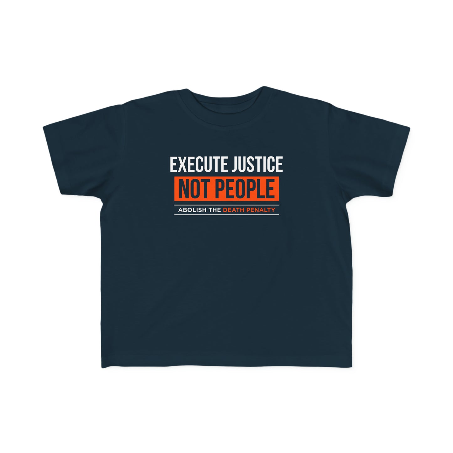 “Execute Justice” Toddler's Tee