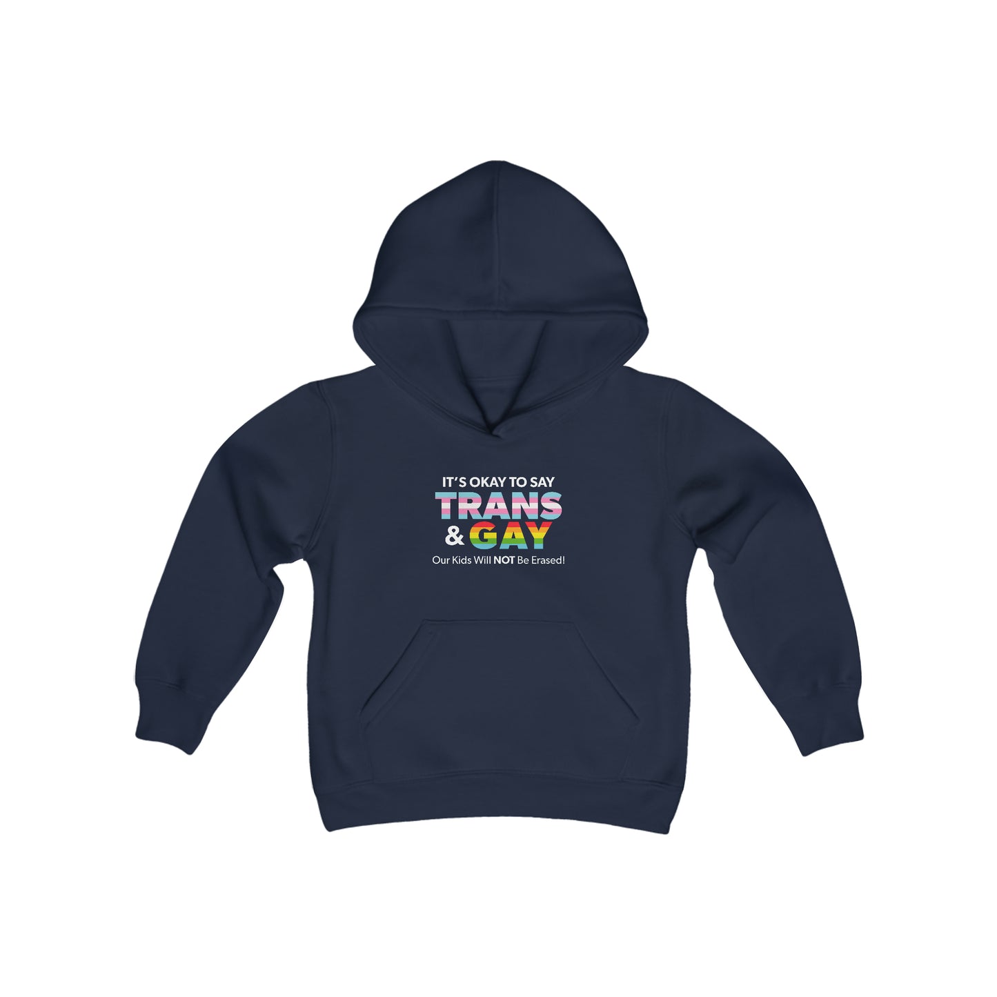 “It’s Okay to Say Trans & Gay” Youth Hoodie