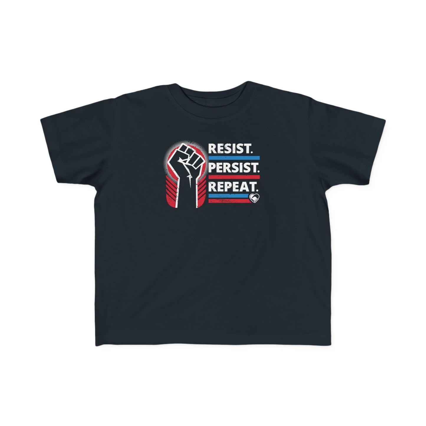 “Resist Persist Repeat” Toddler's Tee