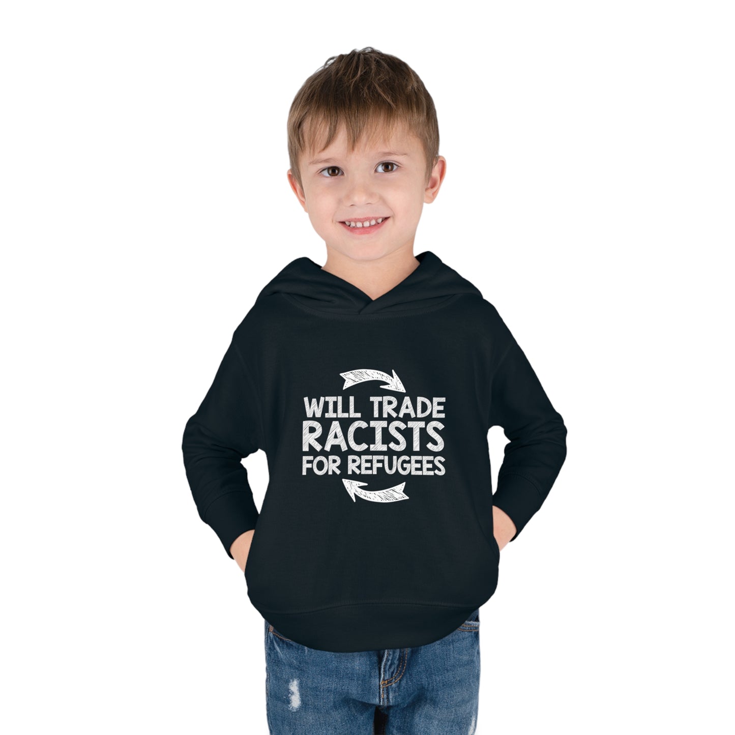“Will Trade Racists for Refugees”  Toddler Hoodie