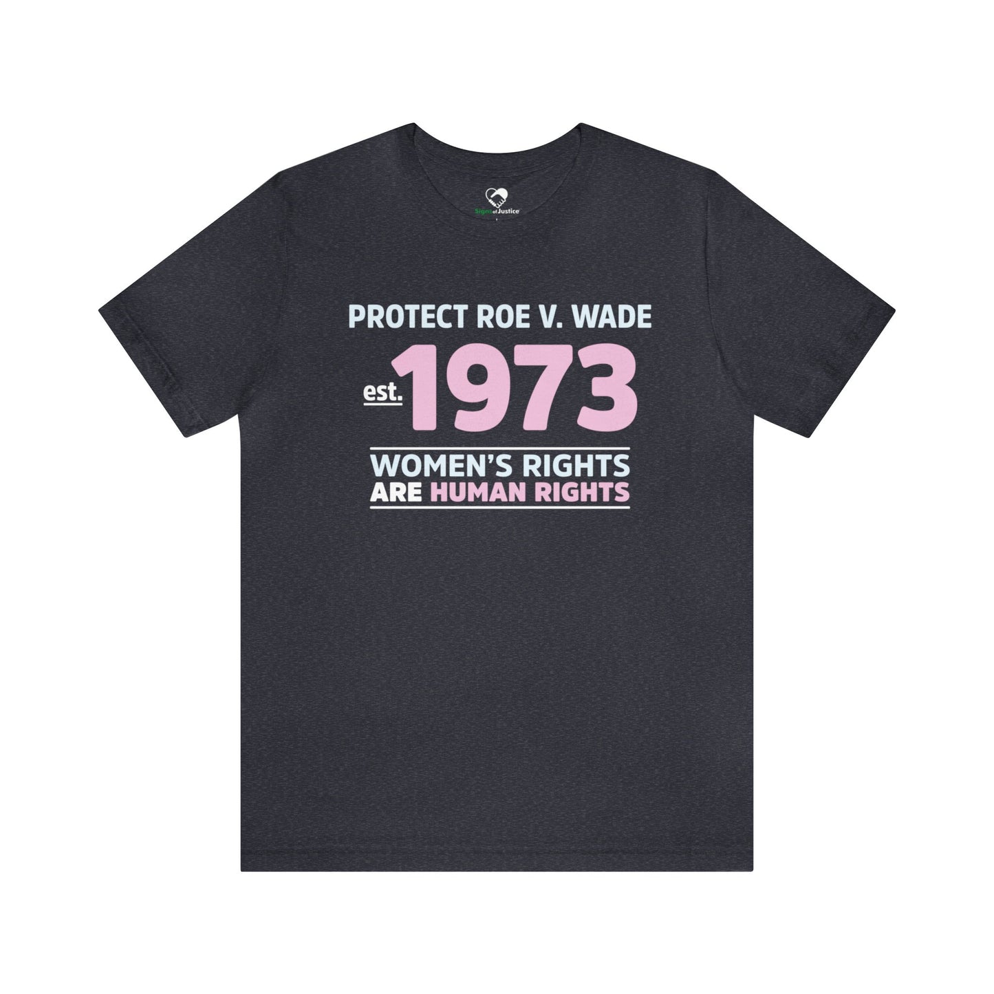 "Protect Roe V. Wade" Unisex T-Shirt (Bella+Canvas)
