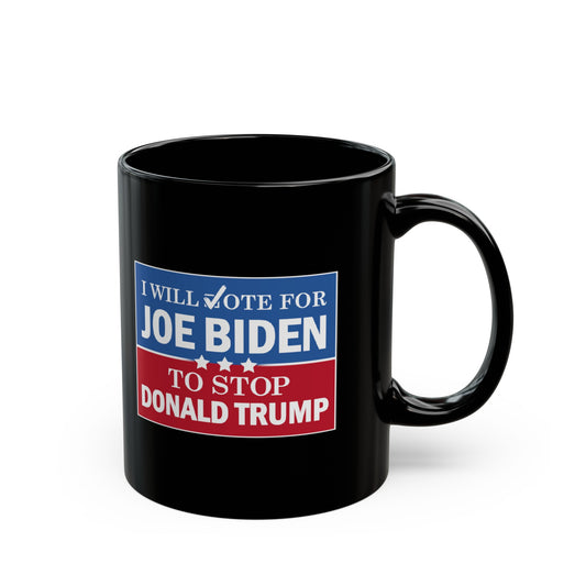 “I Will Vote For” 11 oz. Mug