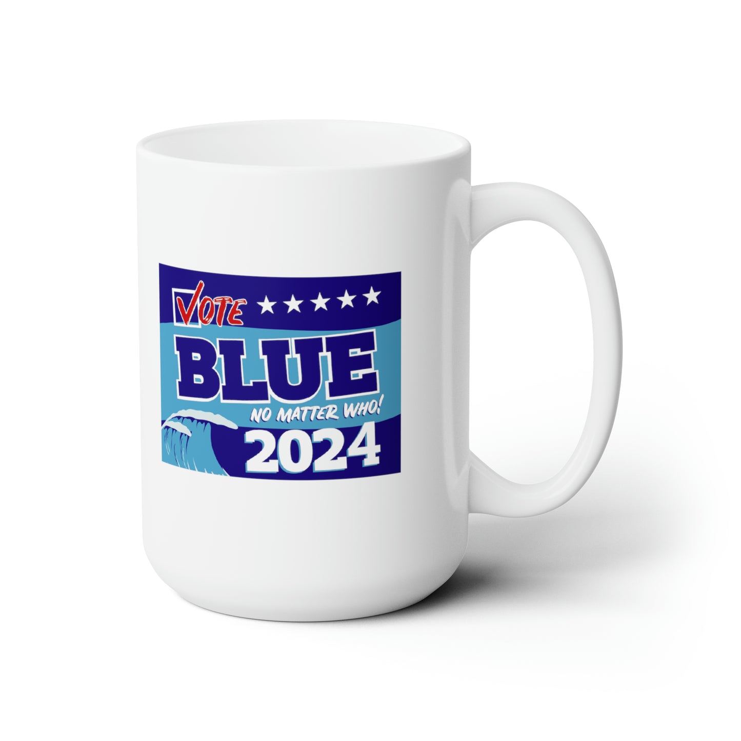 “Vote Blue No Matter Who, Blue Wave 2024” 15 oz. Mug