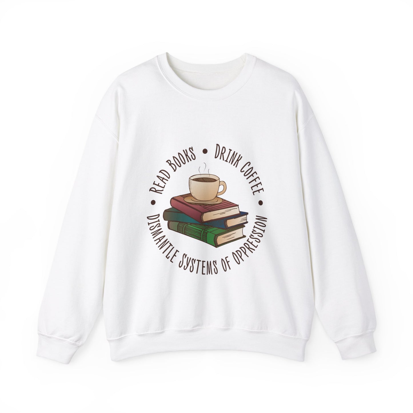 “Dismantle Systems of Oppression” Unisex Sweatshirt