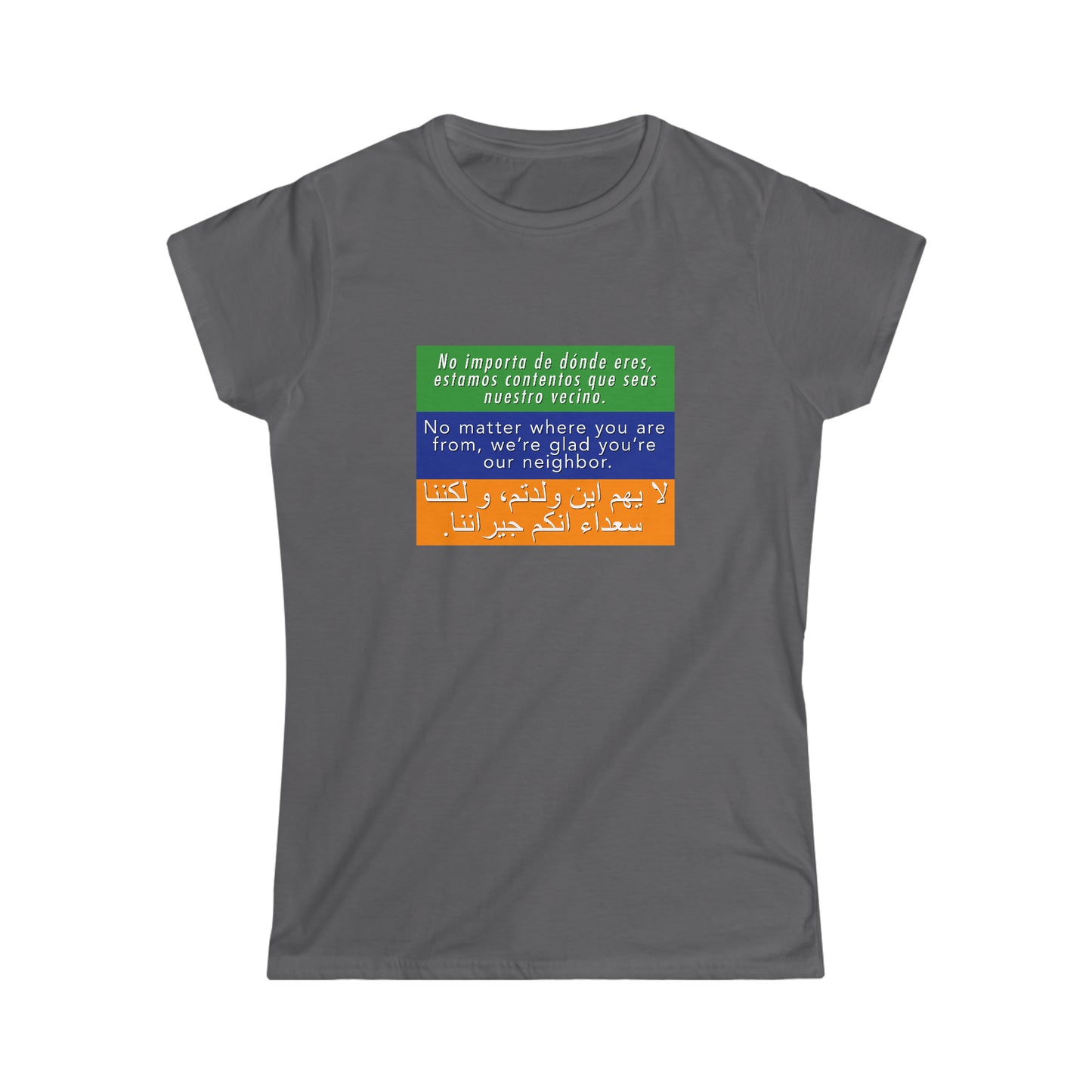 “Welcome Your Neighbors” Women’s T-Shirts