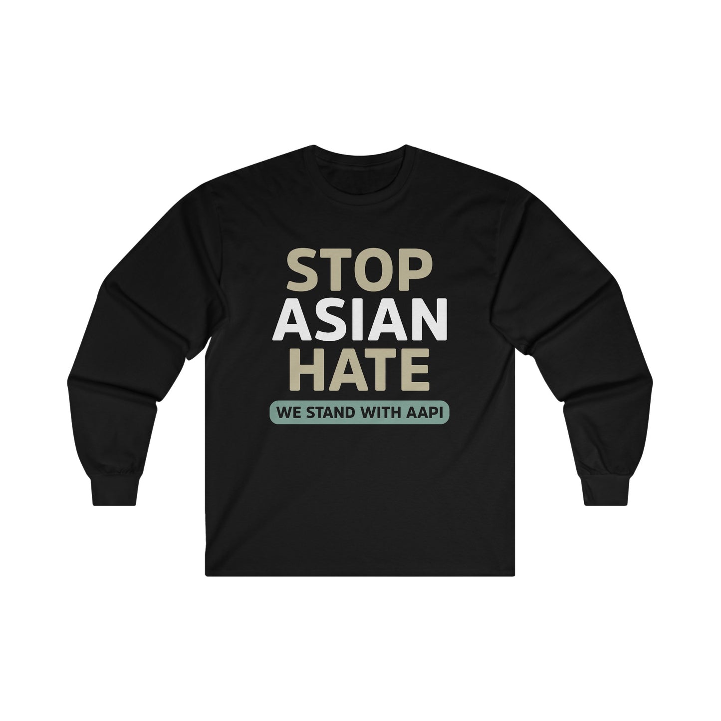 “Stop Asian Hate” Unisex Long Sleeve T-Shirt