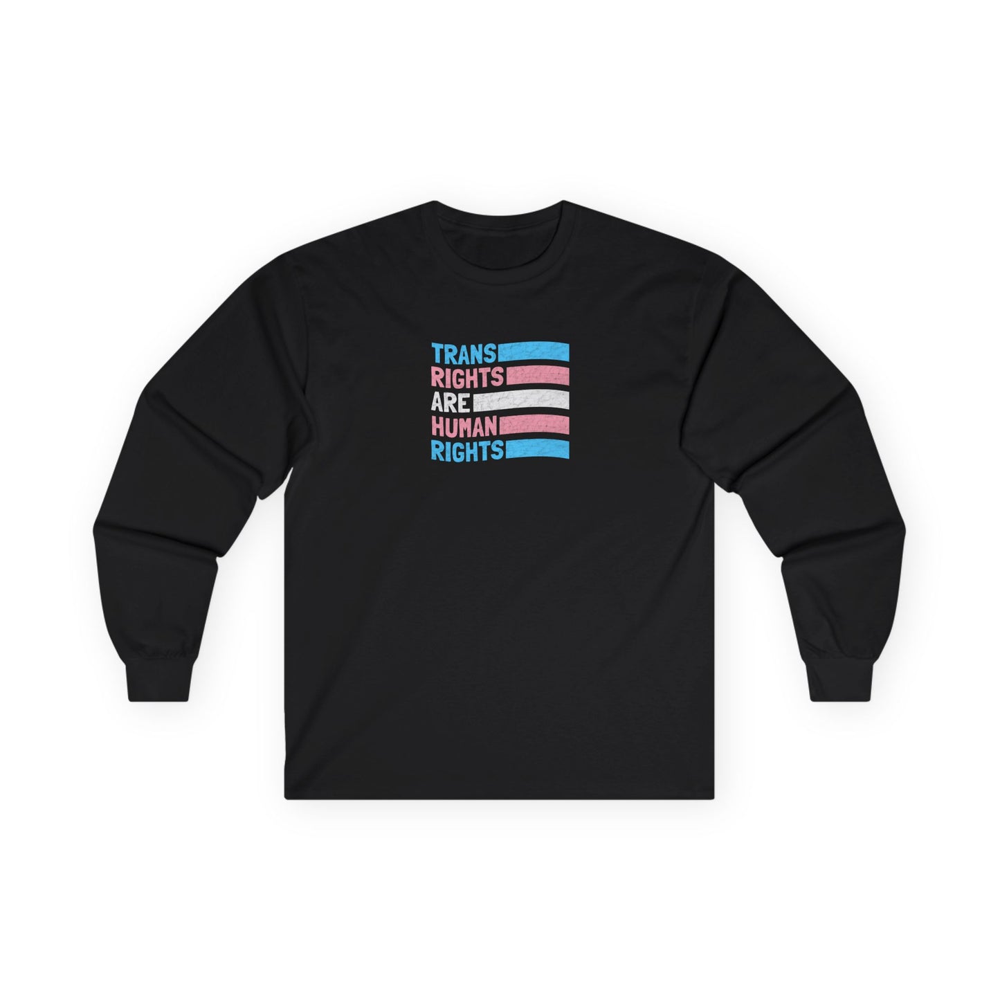 “Trans Rights Are Human Rights” Unisex Long Sleeve T-Shirt