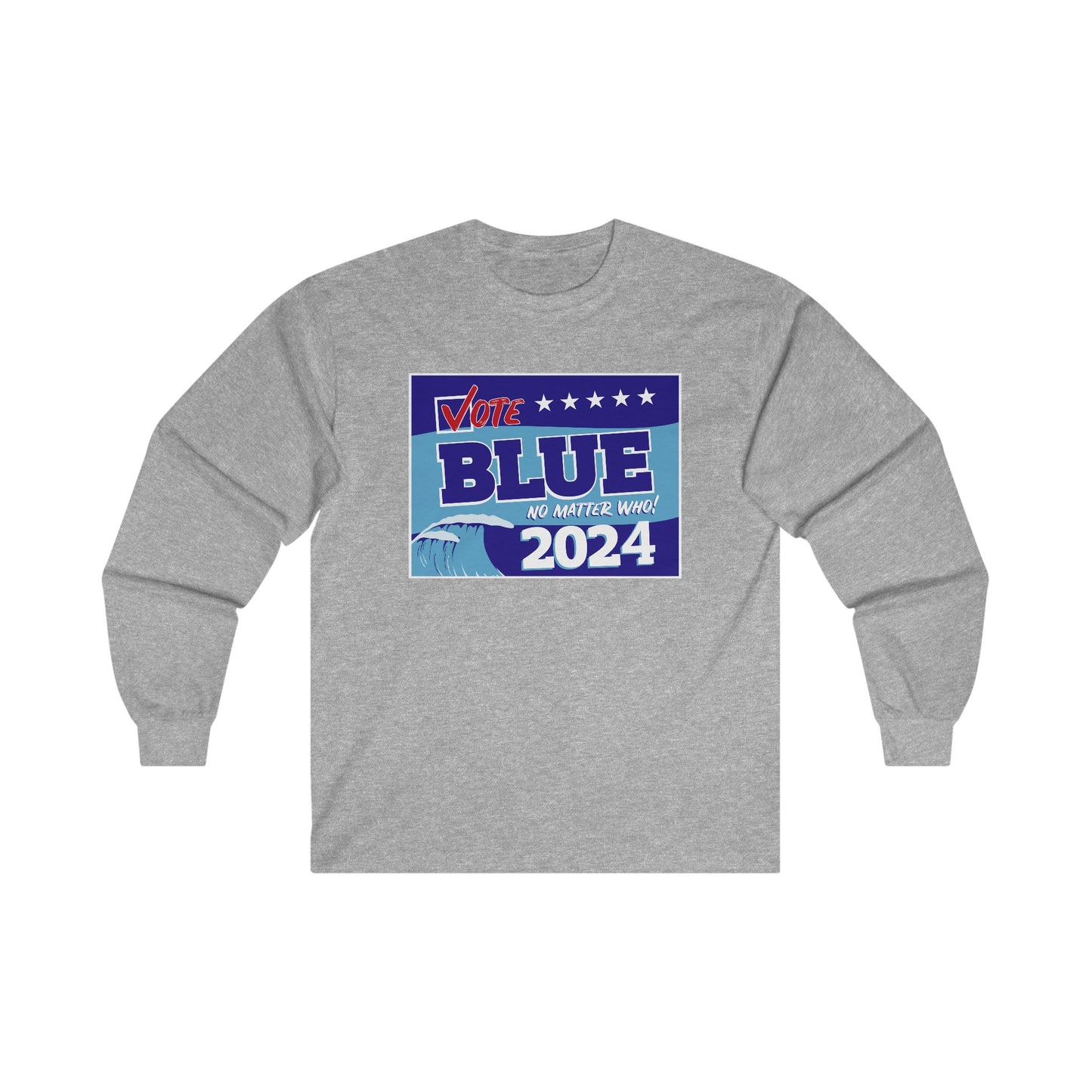 “Vote Blue No Matter Who, Blue Wave 2024” Unisex Long Sleeve T-Shirt