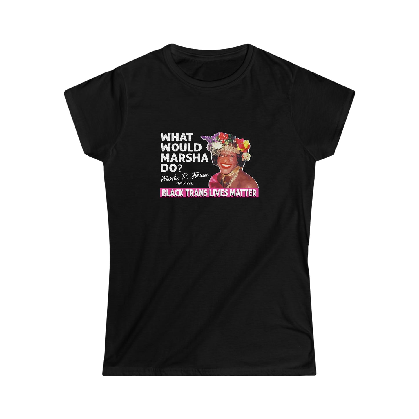 “What Would Marsha Do?” Women’s T-Shirts