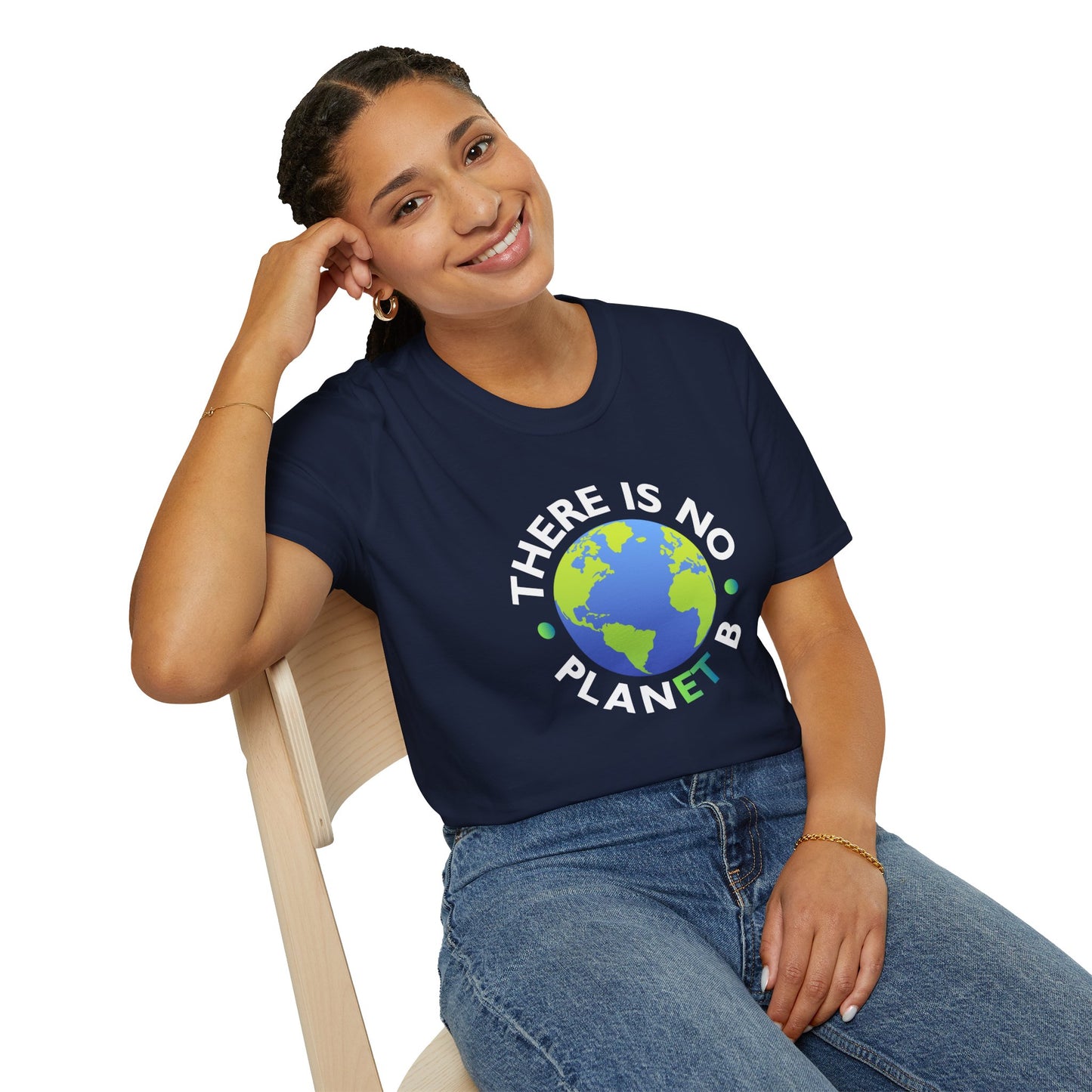 “There Is No Planet B” Unisex T-Shirt