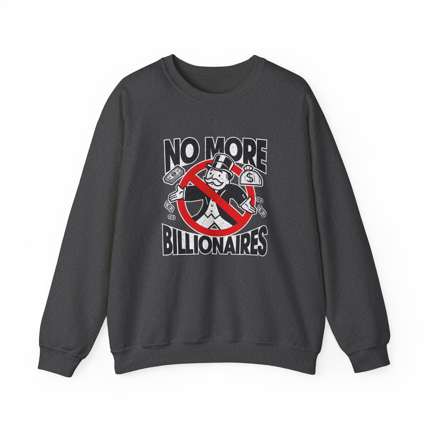 "No more Billionaires" Unisex Sweatshirt