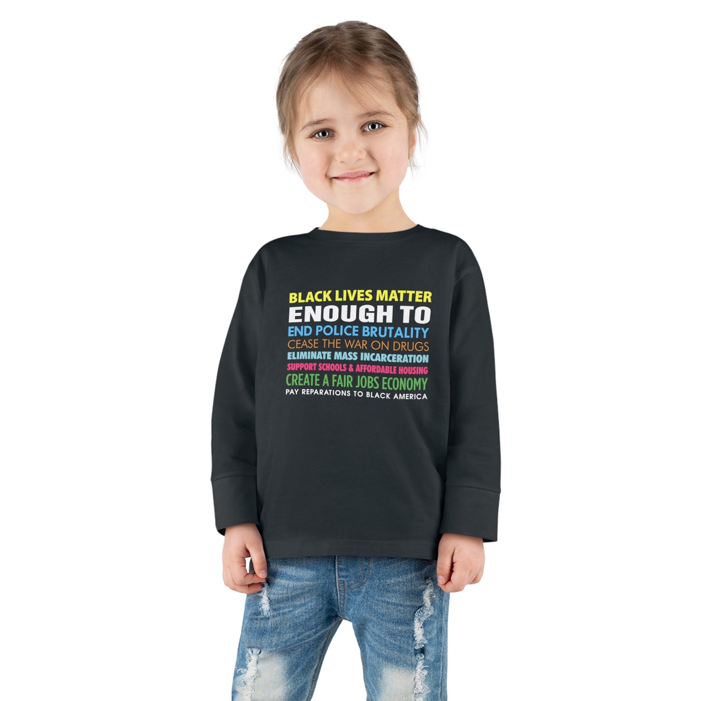 “Black Lives Matter Enough To” Toddler Long Sleeve Tee