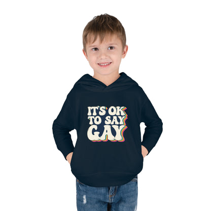 “It’s OK to Say Gay” Toddler Hoodie