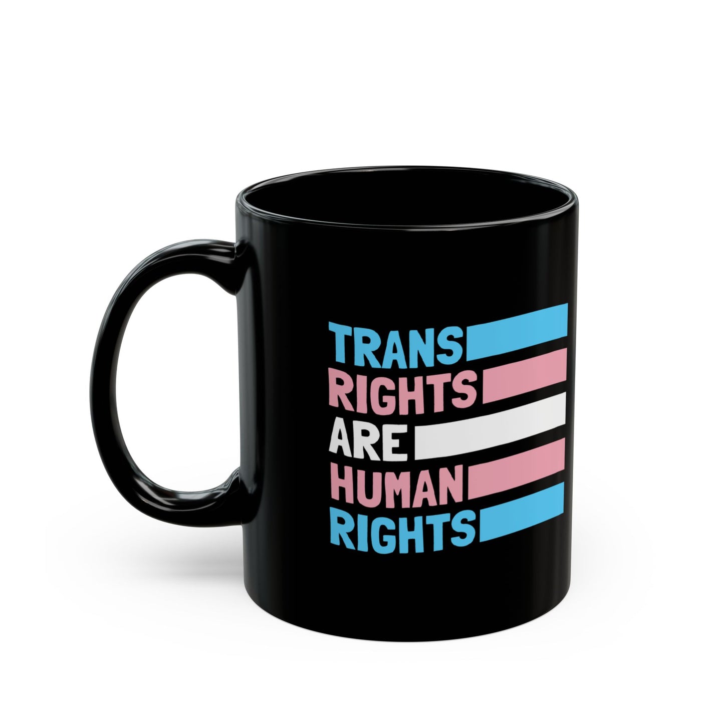 “Trans Rights Are Human Rights” 11 oz. Mug