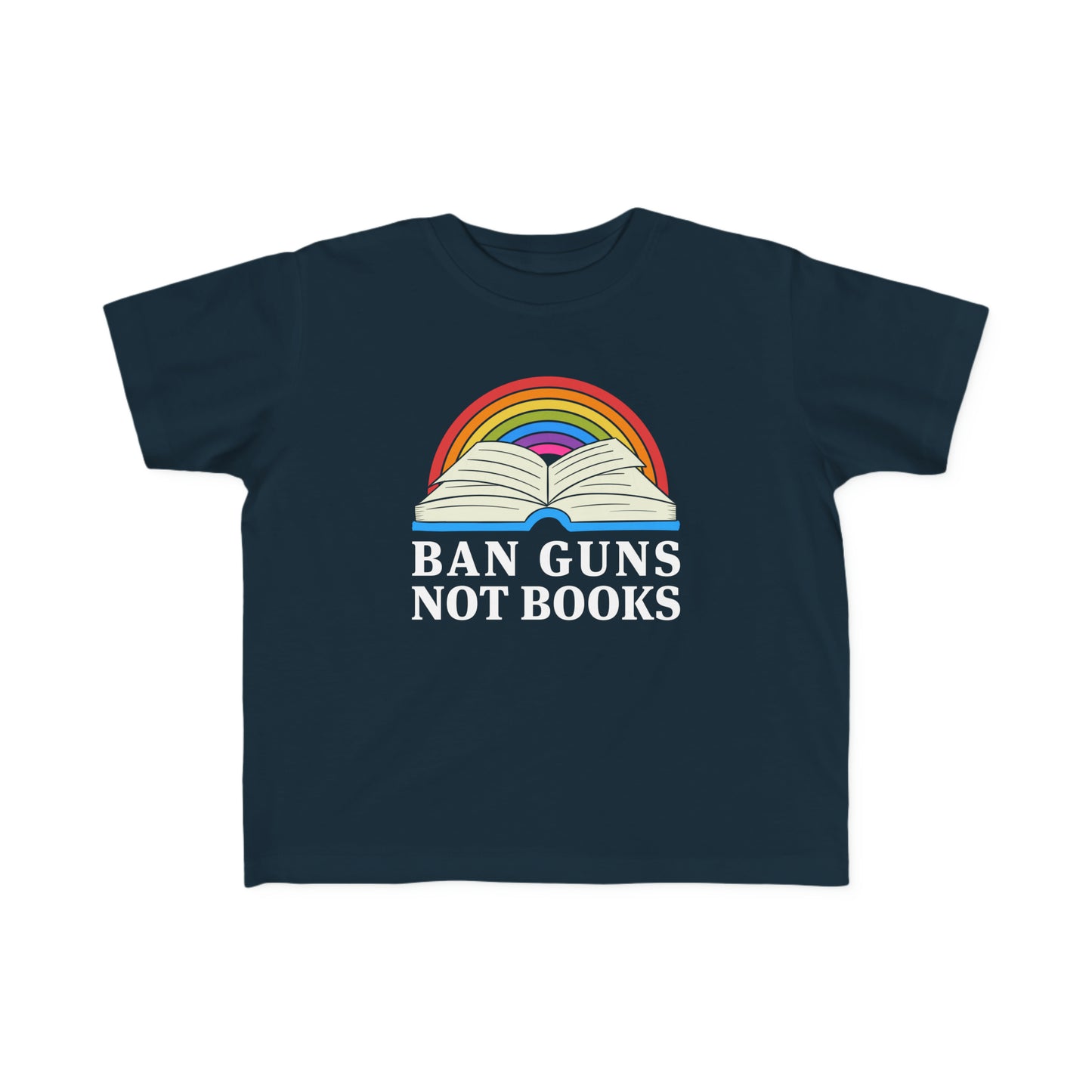 “Ban Guns Not Books” Toddler's Tee