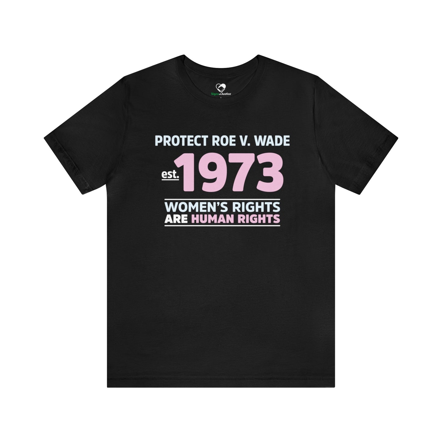 "Protect Roe V. Wade" Unisex T-Shirt (Bella+Canvas)