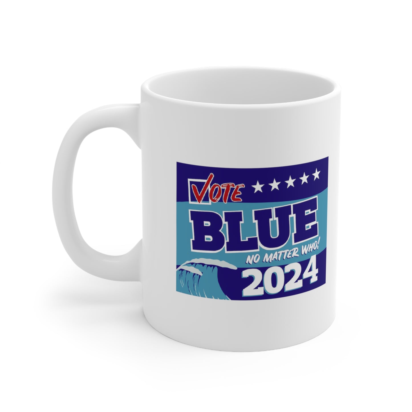 “Vote Blue No Matter Who, Blue Wave 2024” 11 oz. Mug