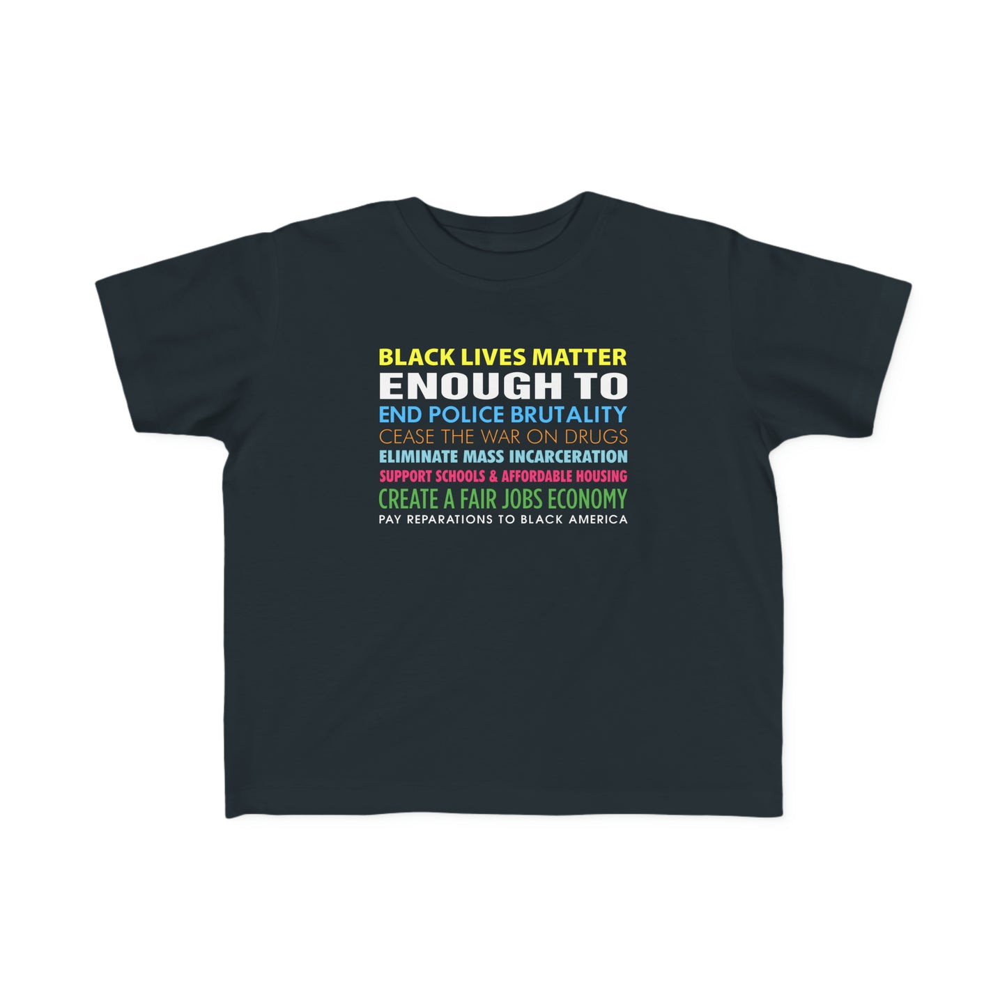 “Black Lives Matter Enough To” Toddler's Tee