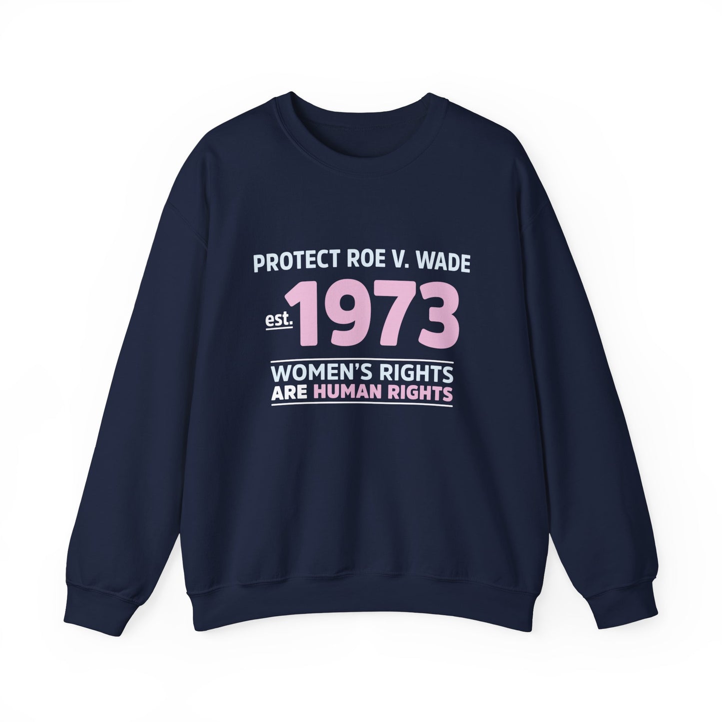 “Protect Roe V. Wade” Unisex Sweatshirt