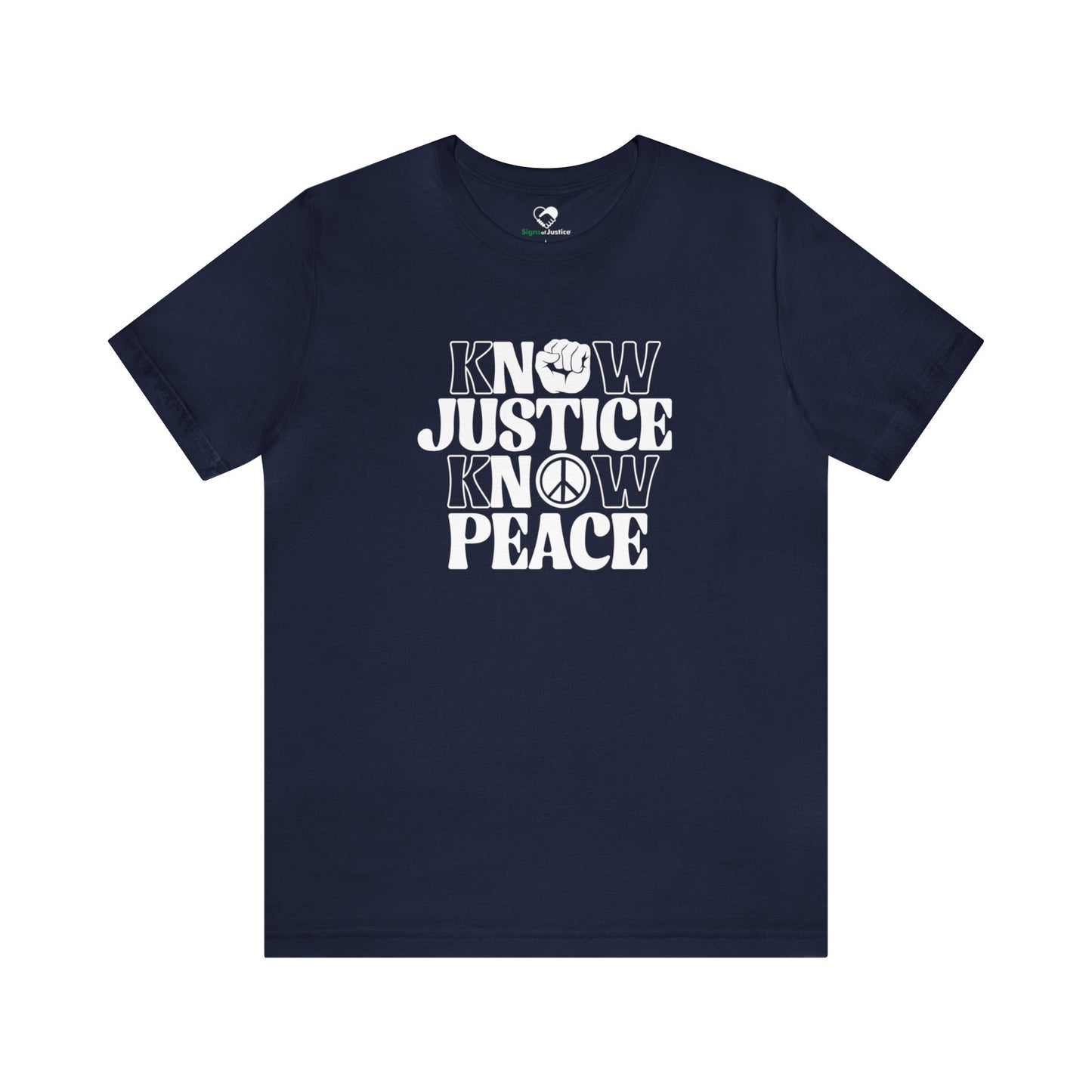 “Know Justice, Know Peace (Classic)” Unisex T-Shirt (Bella+Canvas)