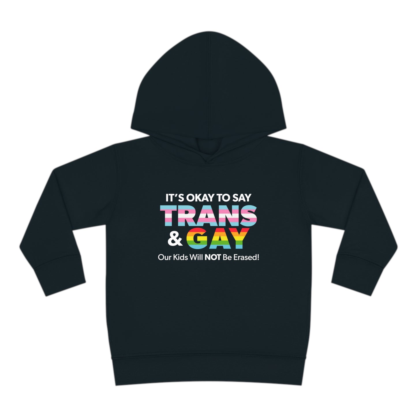 It’s Okay to Say Trans & Gay" Toddler Hoodie